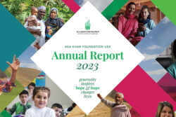 Cover of the 2023 Annual Report. Text reads: Aga Khan Foundation USA Annual Report 2023: Generosity Inspires Hope & Hope Changes Lives